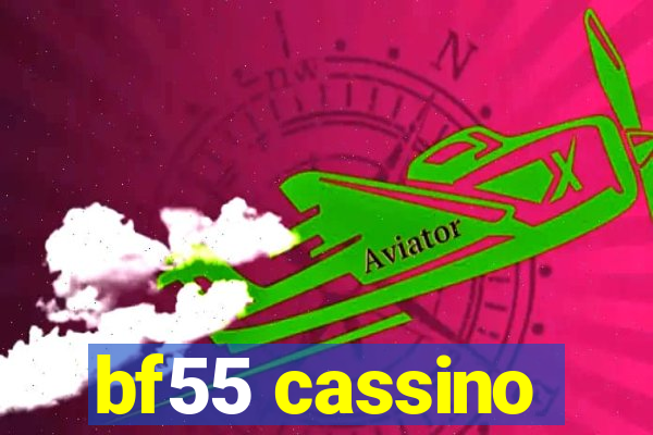 bf55 cassino